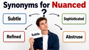 synonyms for nuanced