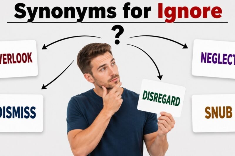 36+ Synonyms for Ignore: Meaning, Examples & Best Uses
