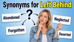 synonyms for left behind